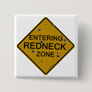 Het ingaan van Rednek Zone Vierkante Button 5,1 Cm