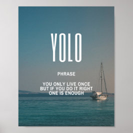 Het inspireren Citaat op YOLO Poster