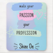 Het inspirerende Motivatie Citaat op Passie & Succ Muismat (Voorkant)