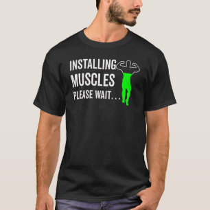 Het installeren van spieren gelieve te wachten Gym T-shirt