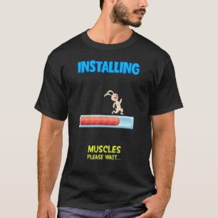 Het installeren van spieren gelieve te wachten Sar T-shirt