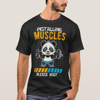 Het installeren van spieren, wacht alsjeblieft gra t-shirt