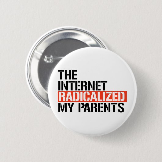 Het internet radicaliseerde mijn ouders ronde button 5,7 cm (Voorkant /achterkant)