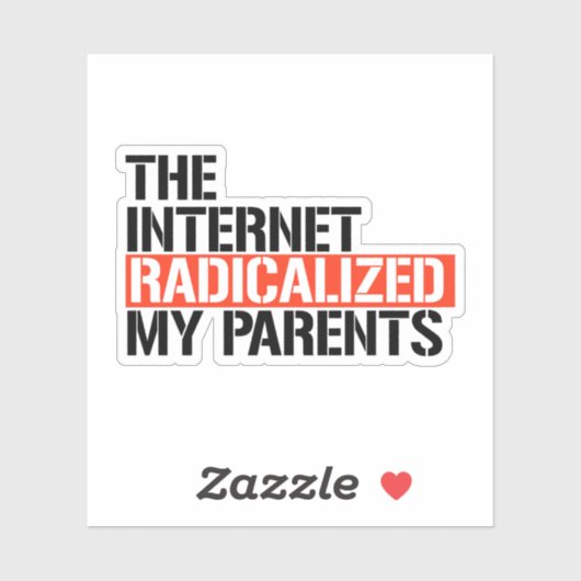 Het internet radicaliseerde mijn ouders sticker (Vel)