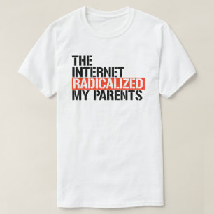 Het internet radicaliseerde mijn ouders t-shirt