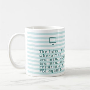 Het internet, waar mannen mannen zijn, vrouwen zij koffiemok