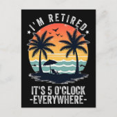 Het is 05:00 Overal waar ik gepensioneerd ben zome Briefkaart (Voorkant)