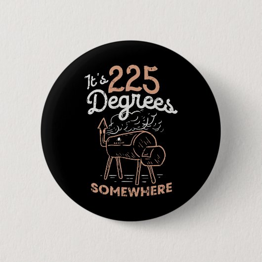 Het is 225 graden ergens. ronde button 5,7 cm (Voorkant)