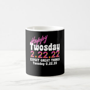 Het is 22 dagen mijn geboortedag 2.22.22, 24 dagen koffiemok