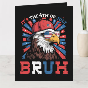 Het is 4 juli bro Bald Adelaar Patriottisch Kaart