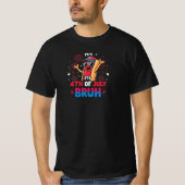 Het is 4 juli, Bruh!" Grappige hotdog vuurwerk D T-shirt (Voorkant)