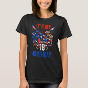 Het is 4 juli en mijn 18e verjaardag gamer ons t-shirt