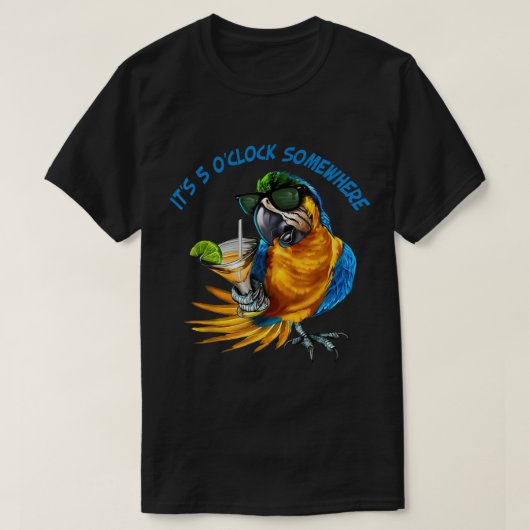 Het is 5 uur op een plek waar Parrot Drink T-shirt (Design voorkant)