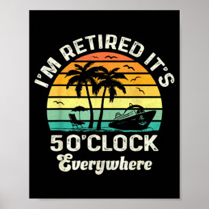 Het is 5 uur Overal ben ik gepensioneerd Funny Gep Poster