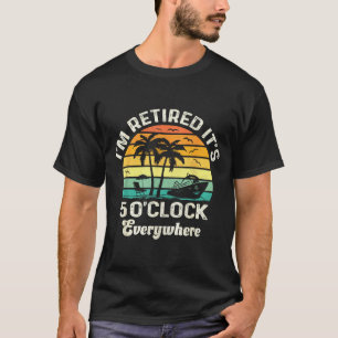Het is 5 uur overal waar ik gepensioneerd ben Grap T-shirt