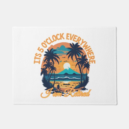 Het is 5 uur overal waar ik met pensioen ben deurmat (Voorkant)