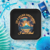 Het is 5 uur overal waar ik met pensioen ben papieren bordje (Feest)