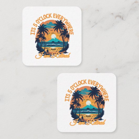 Het is 5 uur overal waar ik met pensioen ben vierkante visitekaartje (Voorkant / Achterkant)