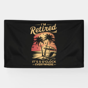 Het is 5 uur overal waar ik met pensioen ben Zomer Spandoek