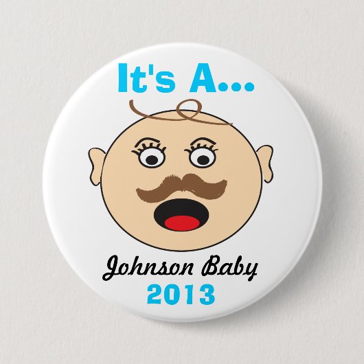 Het is A.....Mustache Pin Ronde Button 7,6 Cm (Voorkant)