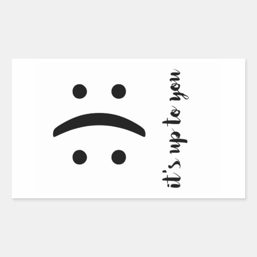 Het is aan jou grappige sms-bericht Happy Sad Kies Rechthoekige Sticker (Voorkant)