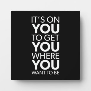 Het is aan jou, Gym succes Hustle Grind Motivatie Fotoplaat