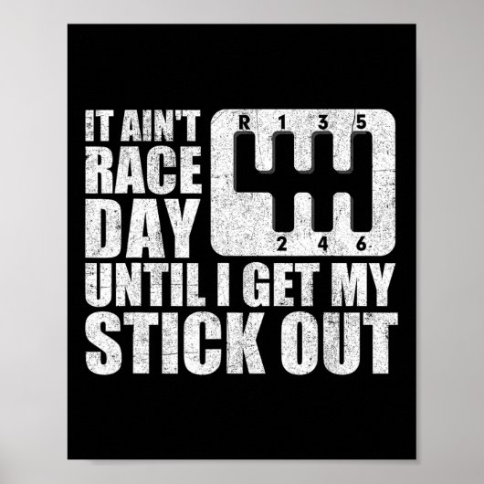 Het is Ain &# op de racedag totdat ik mijn stick  Poster (Voorkant)