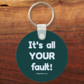 Het is al je fout sleutelhanger (Voorkant)