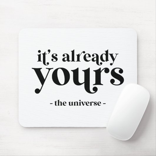 Het is al van u - het universum muismat (Met muis)