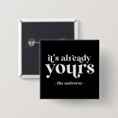 Het is al van u - het universum vierkante button 5,1 cm (Voorkant /achterkant)