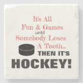 Het is All Fun & Games...Dan is het HOCKEY! Stenen Onderzetter (Voorkant)