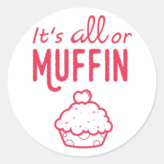 Het is All of Muffin Funny Sticker (Voorkant)