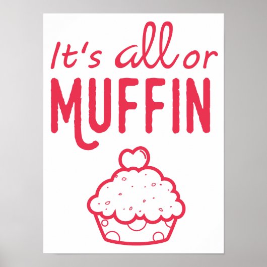 Het is All of Muffin Motivatie Baking Print (Voorkant)