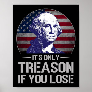 Het is alleen verraad als je 4 juli George W verli Poster