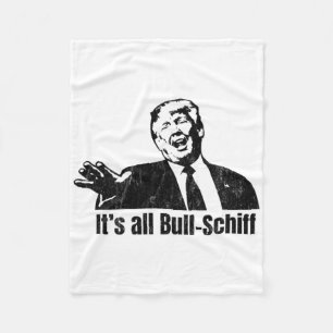Het is allemaal bull-schiff Trump Afzettingsproced Fleece Deken