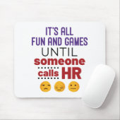 Het is allemaal Fun en Games totdat iemand u belt Muismat (Met muis)