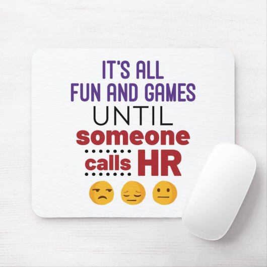 Het is allemaal Fun en Games totdat iemand u belt Muismat (Met muis)