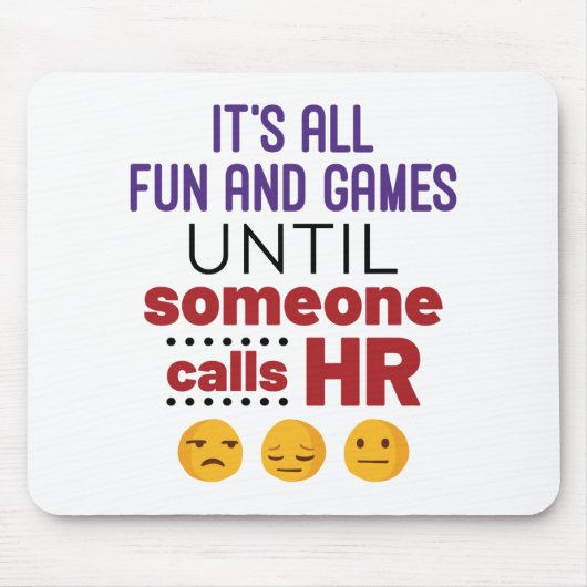 Het is allemaal Fun en Games totdat iemand u belt Muismat (Voorkant)