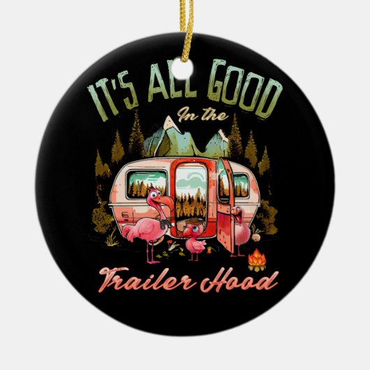 Het is allemaal goed in de trailer capuchon Flamin Keramisch Ornament (Voorkant)