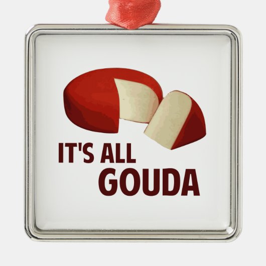 Het is allemaal goed met Gouda Cheese Metalen Ornament (Voorkant)