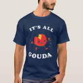 Het is allemaal Gouda T-shirt (Voorkant)