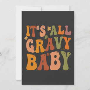 Het is allemaal Gravy Baby Funny Thanksgiving Turk Kaart