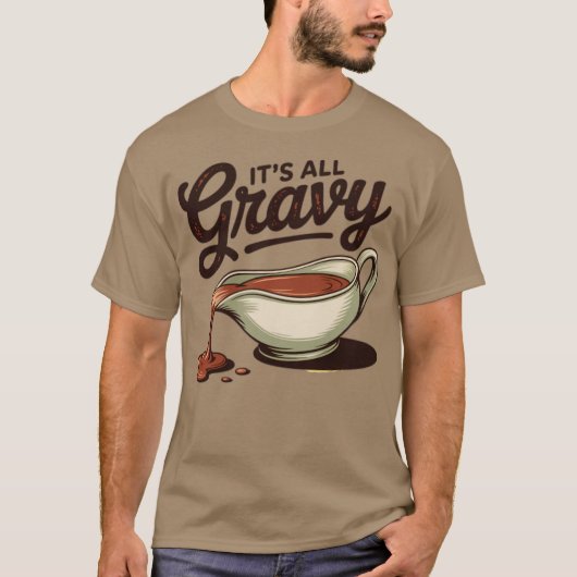Het is allemaal Gravy Funny Thanksgiving T-shirt (Voorkant)