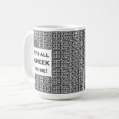 "Het is allemaal Grieks voor mij" 15 oz Koffiemok (Voorkant links)