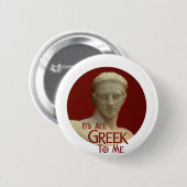 Het is allemaal Grieks voor mij Button (Voorkant /achterkant)