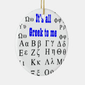 Het is allemaal Grieks voor mij. Keramisch Ornament (Rechts)