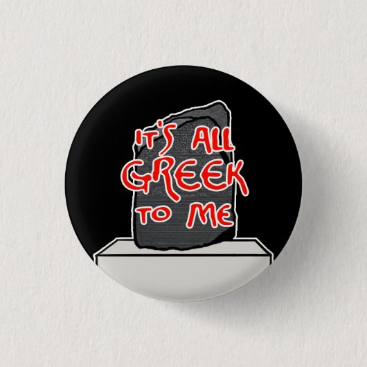 "Het is allemaal Grieks voor mij" Ronde Button 3,2 Cm (Voorkant)