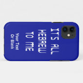 Het is allemaal Hebreeuws voor mij Case-Mate iPhone Case (Achterkant (horizontaal))