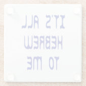 Het is allemaal Hebreeuws voor mij Glazen Onderzetter (Achterkant)