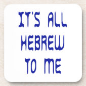Het is allemaal Hebreeuws voor mij Onderzetter (Voorkant)